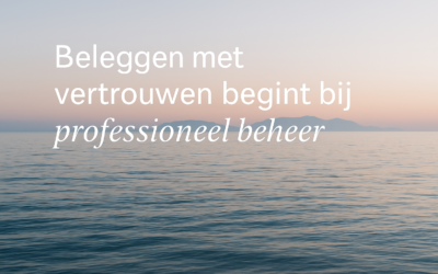 Professioneel vermogensbeheer voor gemak, rust en stabiliteit